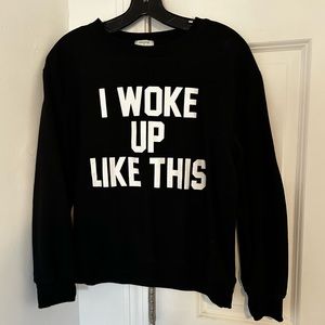 Sheinside “I woke up like this” crew neck sweater
